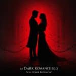 Dark Romance : Pourquoi Ce Genre Conquiert Les Écrans
