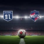 Lyon-Metz : Où et Quand Regarder le Match de Ligue 1 ?