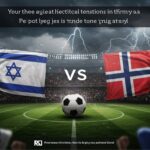 Rumeurs d’Exclusion UEFA : Israël au Cœur du Débat