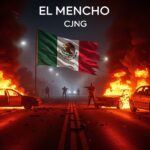 El Mencho Tué : Chaos au Mexique Après la Mort du Chef du CJNG